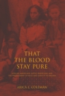 Image for That the Blood Stay Pure: African Americans, Native Americans, and the Predicament of Race and Identity in Virginia