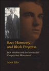 Image for Race Harmony and Black Progress: Jack Woofter and the Interracial Cooperation Movement