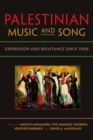 Image for Palestinian music and song  : expression and resistance since 1900