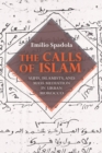 Image for The calls of Islam  : Sufis, Islamists, and mass mediation in urban Morocco