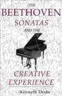 Image for The Beethoven sonatas and the creative experience