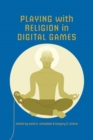 Image for Playing with Religion in Digital Games