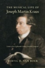 Image for The musical life of Joseph Martin Kraus  : letters of an eighteenth-century Swedish composer