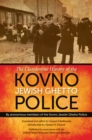 Image for The Clandestine History of the Kovno Jewish Ghetto Police
