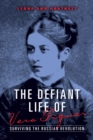 Image for The Defiant Life of Vera Figner