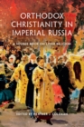 Image for Orthodox Christianity in Imperial Russia