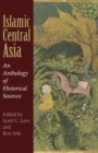 Image for Islamic Central Asia: An Anthology of Historical Sources
