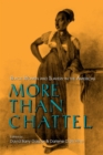 Image for More than chattel: Black women and slavery in the Americas