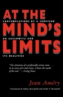 Image for At the Mind&#39;s Limits: Contemplations By a Survivor On Auschwitz and Its Realities