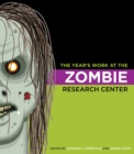Image for The year&#39;s work at the Zombie Research Center