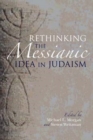 Image for Rethinking the Messianic Idea in Judaism