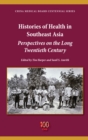 Image for Histories of health in Southeast Asia: perspectives on the long twentieth century