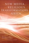 Image for New Media and Religious Transformations in Africa