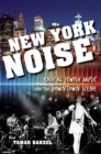 Image for New York noise: radical Jewish music and the downtown scene