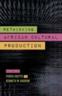 Image for Rethinking African Cultural Production