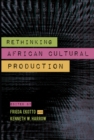 Image for Rethinking African cultural productions