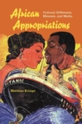 Image for African appropriations  : cultural difference, mimesis, and media