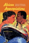 Image for African appropriations: cultural difference, mimesis, and media