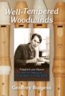 Image for Well-Tempered Woodwinds: Friedrich Von Huene and the Making of Early Music in a New World