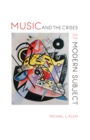 Image for Music and the Crises of the Modern Subject