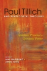 Image for Paul Tillich and pentecostal theology  : spiritual presence and spiritual power