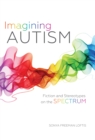 Image for Imagining autism: fiction and stereotypes on the spectrum