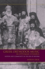 Image for Greek Orthodox music in Ottoman Istanbul: nation and community in the era of reform