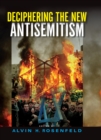 Image for Deciphering the New Antisemitism