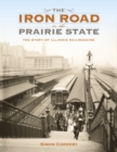 Image for The Iron Road in the Prairie State
