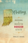 Image for IN Writing: Uncovering the Unexpected Hoosier State