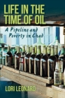 Image for Life in the Time of Oil: A Pipeline and Poverty in Chad