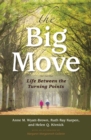 Image for The big move  : life between the turning points