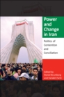 Image for Power and Change in Iran: Politics of Contention and Conciliation