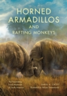 Image for Horned armadillos and rafting monkeys  : the fascinating fossil mammals of South America