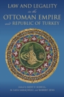 Image for Law and legality in the Ottoman Empire and Republic of Turkey