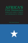 Image for Africa&#39;s First Democrats : Somalia&#39;s Aden A. Osman and Abdirazak H. Hussen