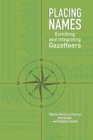 Image for Placing names  : enriching and integrating gazetteers