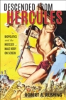 Image for Descended from Hercules: Biopolitics and the Muscled Male Body on Screen