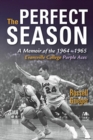 Image for The perfect season  : a memoir of the 1964-1965 Evansville College Purple Aces