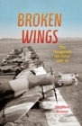 Image for Broken wings: the Hungarian air force, 1918-45