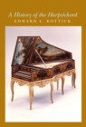 Image for A history of the harpsichord