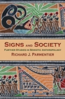 Image for Signs and society  : further studies in semiotic anthropology.