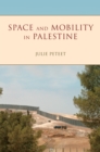 Image for Space and Mobility in Palestine