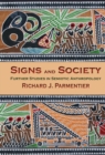 Image for Signs and Society: Further Studies in Semiotic Anthropology