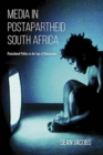 Image for Media in Postapartheid South Africa