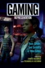Image for Gaming representation  : race, gender, and sexuality in video games.