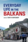 Image for Everyday Life in the Balkans