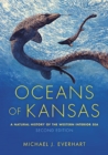 Image for Oceans of Kansas, Second Edition : A Natural History of the Western Interior Sea