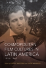 Image for Cosmopolitan Film Cultures in Latin America, 1896-1960
