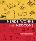 Image for The year&#39;s work in nerds, wonks, and necons